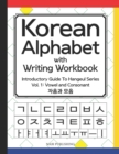 Image for Korean Alphabet with Writing Workbook : Introductory Guide To Hangeul Series: Vol.1 Consonant and Vowel
