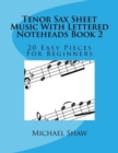 Image for Tenor Sax Sheet Music With Lettered Noteheads Book 2