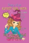 Image for Diary of an Almost Cool Witch - Book 1