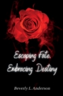 Image for Escaping Fate, Embracing Destiny