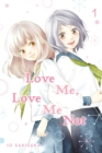 Image for Love Me, Love Me Not, Vol. 1