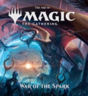Image for The art of Magic - the gathering: War of the Spark