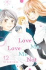 Image for Love Me, Love Me Not, Vol. 12
