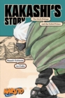Image for Naruto: Kakashi&#39;s Story-The Sixth Hokage and the Failed Prince