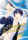 Image for The Dragon&#39;s Betrothed, Vol. 1