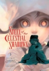 Image for Steel of the Celestial Shadows, Vol. 3
