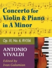 Image for Vivaldi Antonio Concerto in a minor Op 3 No. 6 RV 356. For Violin and Piano. International Music