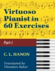 Image for Virtuoso Pianist in 60 Exercises - Book 1 : Schirmer Library of Classics Volume 1071 Piano Technique (Schirmer&#39;s Library, Volume 1071)