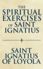Image for Spiritual Exercises of Saint Ignatius, The
