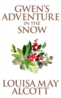 Image for Gwen&#39;s Adventure in the Snow