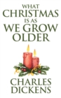 Image for What Christmas is as We Grow Older