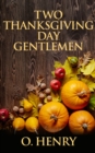 Image for Two Thanksgiving Day Gentlemen