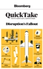 Image for Bloomberg QuickTake: Disruption&#39;s Fallout