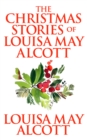 Image for Christmas Stories of Louisa May Alcott, The