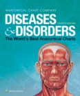 Image for Diseases &amp; Disorders : The World&#39;s Best Anatomical Charts