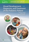 Image for Visual Development, Diagnosis, and Treatment of the Pediatric Patient