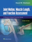 Image for Joint motion, muscle length, and function assessment  : a research-based practical guide