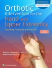 Image for Orthotic intervention for the hand and upper extremity  : splinting principles and process