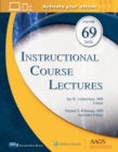 Image for Instructional Course Lectures, Volume 69: Print + Ebook with Multimedia