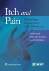 Image for Itch and pain  : similarities, interactions, and differences