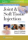 Image for A Practical Guide to Joint &amp; Soft Tissue Injection