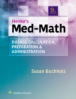 Image for Lippincott CoursePoint Enhanced for Buchholz: Henke&#39;s Med-Math : Dosage Calculation, Preparation, &amp; Administration