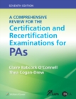 Image for A comprehensive review for the certification and recertification examinations for PAs.