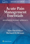 Image for Acute pain management essentials  : a interdisciplinary approach