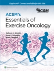 Image for ACSM&#39;s Essentials of Exercise Oncology