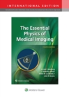 Image for The Essential Physics of Medical Imaging