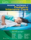 Image for Rogers&#39; textbook of pediatric intensive care
