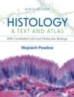 Image for Histology: A Text and Atlas : With Correlated Cell and Molecular Biology