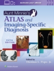 Image for Aunt Minnie&#39;s atlas and imaging-specific diagnosis