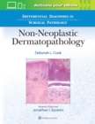 Image for Differential diagnoses in surgical pathology  : non-neoplastic dermatopathology
