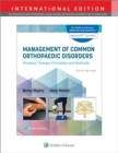 Image for Management of common orthopaedic disorders  : physical therapy principles and methods