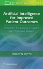 Image for Artificial intelligence for improved patient outcomes  : principles for moving forward with rigorous science