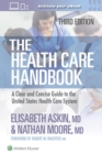 Image for The health care handbook  : a clear and concise guide to the United States health care system