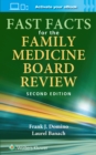 Image for Fast Facts for the Family Medicine Board Review: Print + eBook with Multimedia