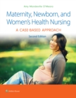 Image for Maternity, Newborn, and Women&#39;s Health Nursing 2e : A Case-Based Approach