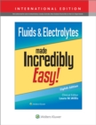 Image for Fluids &amp; electrolytes made incredibly easy!