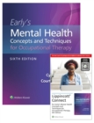 Image for Early&#39;s Mental Health Concepts and Techniques in Occupational Therapy 6e Lippincott Connect Print Book and Digital Access Card Package