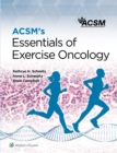 Image for ACSM&#39;s Essentials of Exercise Oncology 1e Lippincott Connect Standalone Digital Access Card