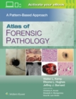 Image for Atlas of Forensic Pathology: A Pattern Based Approach: Print + eBook with Multimedia