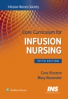 Image for Core Curriculum for Infusion Nursing : An Official Publication of the Infusion Nurses Society