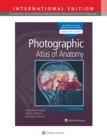 Image for Photographic Atlas of Anatomy 9e Lippincott Connect International Edition Print Book and Digital Access Card Package