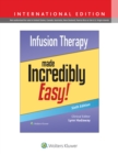 Image for Infusion Therapy Made Incredibly Easy!