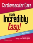 Image for Cardiovascular Care Made Incredibly Easy!