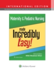 Image for Maternity &amp; Pediatric Nursing Made Incredibly Easy!