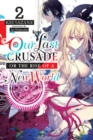 Image for Our Last Crusade or the Rise of a New World, Vol. 2 (light novel)