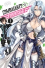 Image for Combatants Will be Dispatched!, Vol. 1 (manga)